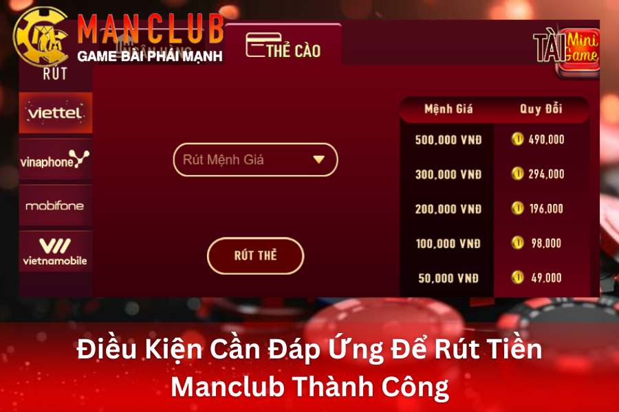 Điều Kiện Cần Đáp Ứng Để Rút Tiền ManClub Thành Công