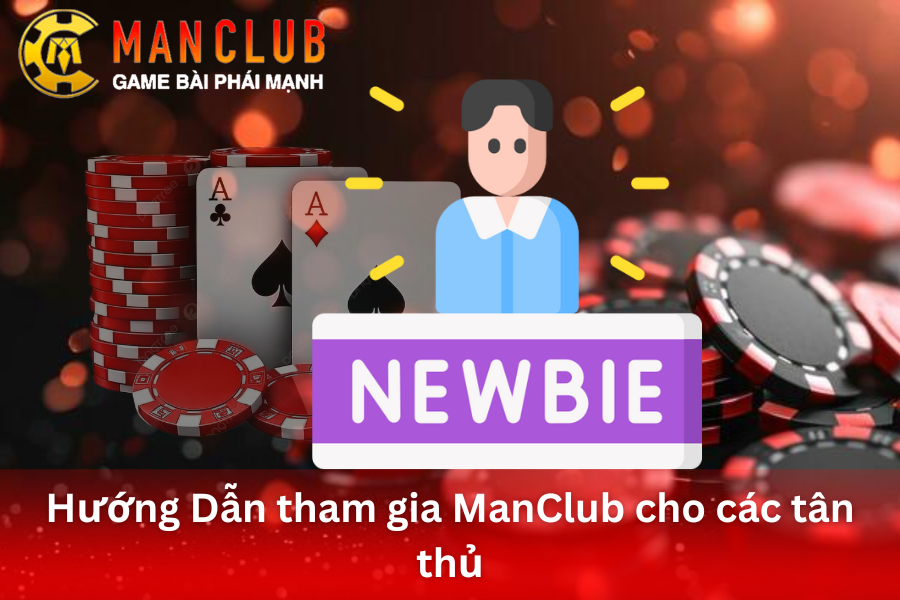 Hướng dẫn tham gia ManClub cho người mới