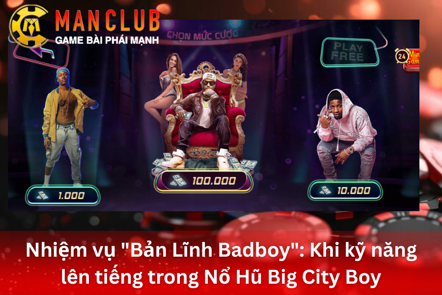 Giới thiệu Nổ Hũ Big City Boy: Sân chơi của những tay chơi lớn