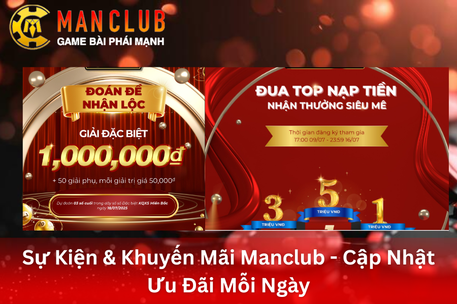 Sự Kiện & Khuyến Mãi Manclub - Cập Nhật Ưu Đãi Mỗi Ngày